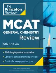 Princeton Review MCAT General Chemistry Review, 5th Edition (ISBN: 9780593518830)