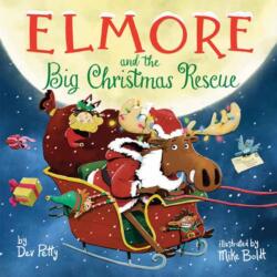 Elmore and the Big Christmas Rescue (ISBN: 9780593518052)