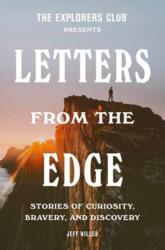 The Explorers Club Presents: Letters from the Edge (ISBN: 9780593240038)