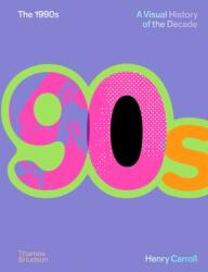 The 1990s: A Visual History of the Decade (ISBN: 9780500027370)