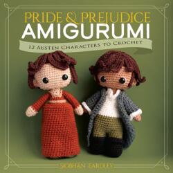 Pride and Prejudice Amigurumi (ISBN: 9780486855165)