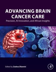 Advancing Brain Cancer Care (ISBN: 9780443454950)