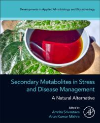 Secondary Metabolites in Stress and Disease Management (ISBN: 9780443339592)