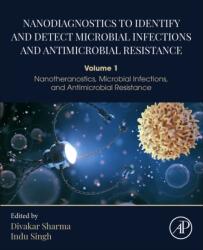 Nanodiagnostics to Identify and Detect Microbial Infections and Antimicrobial Resistance (ISBN: 9780443330728)