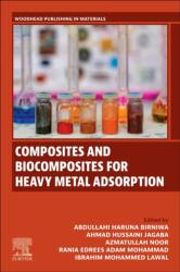 Composites and Biocomposites for Heavy Metal Adsorption (ISBN: 9780443315282)