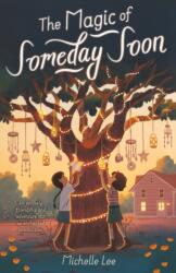 The Magic of Someday Soon (ISBN: 9780374390938)