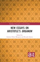 New Essays on Aristotle's Organon (ISBN: 9780367637910)