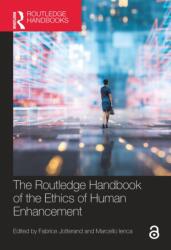 The Routledge Handbook of the Ethics of Human Enhancement (ISBN: 9780367615819)