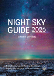 Night Sky Guide 2026: North America's Skies Month by Month from the Royal Astronomical Society of Canada (ISBN: 9780228105862)