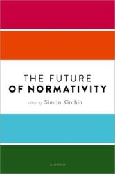 The Future of Normativity (ISBN: 9780198927730)