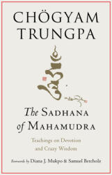 The Sadhana of Mahamudra - Trungpa, Chogyam (ISBN: 9781645473787)