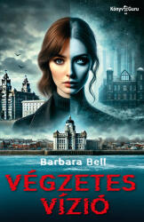 Végzetes vízió (ISBN: 9786156766717)