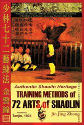 Authentic Shaolin Heritage. Training Methods of 72 Arts of Shaolin - Andrew Timofeevich (ISBN: 9798991963398)