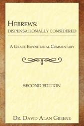 Hebrews: Dispensationally Considered (ISBN: 9798992350722)