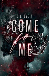 Come for Me - C. J. Sweet (ISBN: 9798990912014)