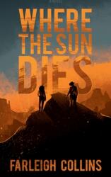 Where the Sun Dies (ISBN: 9798992081305)
