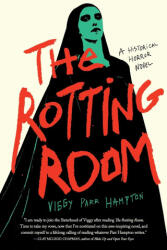 The Rotting Room - Viggy Parr Hampton (ISBN: 9798989875542)