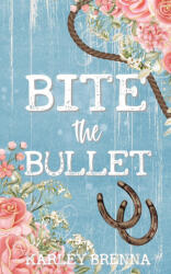 Bite the Bullet - Karley Brenna (ISBN: 9798988818458)