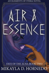 Air & Essence - Mikayla D Hornedo (ISBN: 9798988035183)
