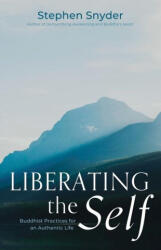 Liberating the Self - Stephen Snyder (ISBN: 9798988172017)
