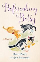 Befriending Betsy (ISBN: 9798896360209)