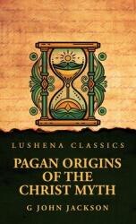 Pagan Origins of the Christ Myth (ISBN: 9798897181131)