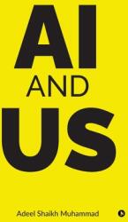 Ai and Us (ISBN: 9798896995364)