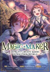 Magic Maker: How to Create Magic in Another World (Manga) Vol. 1 (ISBN: 9798893739800)