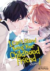 I Can't Stand Being Your Childhood Friend Vol. 1 - V01 (ISBN: 9798893739749)
