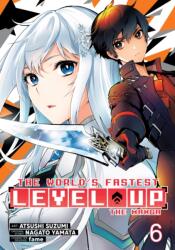 The World's Fastest Level Up (Manga) Vol. 6 (ISBN: 9798893739688)