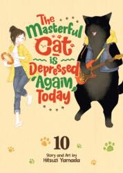 The Masterful Cat Is Depressed Again Today Vol. 10 (ISBN: 9798893739664)