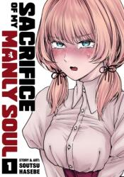 Sacrifice of My Manly Soul Vol. 1 (ISBN: 9798893738193)