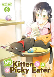 My Kitten Is a Picky Eater Vol. 6 (ISBN: 9798893736953)