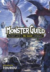 Monster Guild: The Dark Lord's (No-Good) Comeback! Vol. 9 (ISBN: 9798893736847)