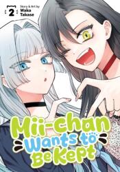 Mii-chan Wants to Be Kept Vol. 2 (ISBN: 9798893736809)