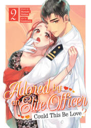Adored By an Elite Officer: Could This Be Love? Vol. 2 (ISBN: 9798893735970)