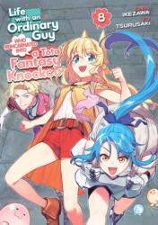 Life with an Ordinary Guy Who Reincarnated into a Total Fantasy Knockout Vol. 8 (ISBN: 9798893735666)