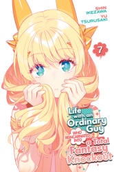 Life with an Ordinary Guy Who Reincarnated Into a Total Fantasy Knockout Vol. 7 (ISBN: 9798893735659)