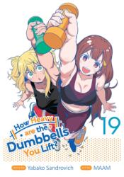 How Heavy are the Dumbbells You Lift? Vol. 19 (ISBN: 9798893735642)