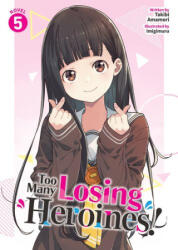 Too Many Losing Heroines! (ISBN: 9798893735611)