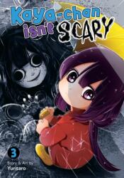 Kaya-Chan Isn't Scary Vol. 3 - V03 (ISBN: 9798893735376)