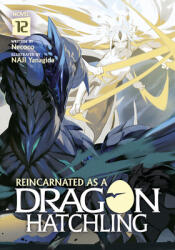 Reincarnated as a Dragon Hatchling (Light Novel) Vol. 12 (ISBN: 9798893734676)
