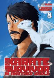 Karate Survivor in Another World (Manga) Vol. 8 (ISBN: 9798893734270)