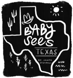 BABY SEES TEXAS - STEAGALL JANNA (ISBN: 9798893960099)
