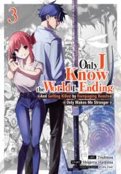 Only I Know the World Is Ending and Getting Killed by Rampaging Beasts Only Makes Me Stronger (Manga) Vol. 3 (ISBN: 9798893733594)