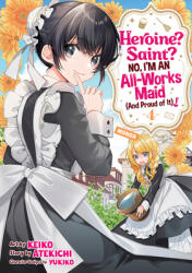 Heroine? Saint? No, I'm an All-Works Maid (And Proud of It)! (Manga) Vol. 4 (ISBN: 9798893733495)