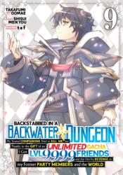 Backstabbed in a Backwater Dungeon: My Party Tried to Kill Me, But Thanks to an Infinite Gacha I Got LVL 9999 Friends and Am Out for Revenge (ISBN: 9798893733457)