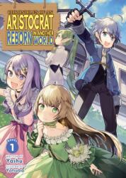 Chronicles of an Aristocrat Reborn in Another World (ISBN: 9798895615676)