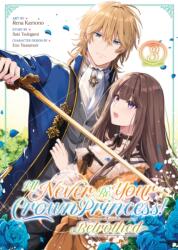 I'll Never Be Your Crown Princess! - Betrothed (ISBN: 9798895615393)