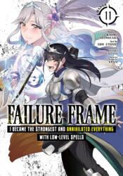 Failure Frame: I Became the Strongest and Annihilated Everything with Low-Level Spells (ISBN: 9798895613337)
